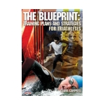 The Blueprint: Technique and Training for Triathletes