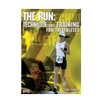 The Run: Technique and Training for Triathletes